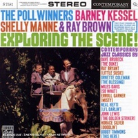 Barney Kessel, Shelly Manne & Ray Brown - The Poll Winners: Exploring the Scene !