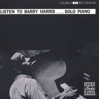 Barry Harris - Listen to Barry Harris...Solo Piano