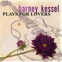 Barney Kessel - plays for lovers