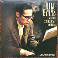Bill Evans - you're gonna hear from me