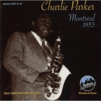 Charlie Parker - Montreal 1953