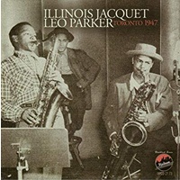 Illinois Jacquet & Leo Parker - Toronton 1947