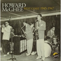 Howard McGhee - West Coast 1945-1947