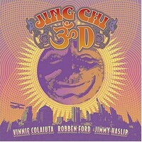 Vinnie Colaiuta / Robben Ford / Jimmy Haslip / Jing Chi - 3D