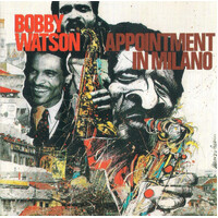 Bobby Watson - Appointment in Milano