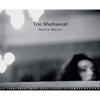 Trio Mediaeval - Stella Maris
