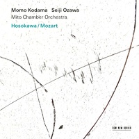 Momo Kodama / Seiji Ozawa /Mito Chamber Orchestra - Hosokawa / Mozart