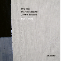Wu Wei, Martin Stegner & Janne Saksala - Pur ti miro
