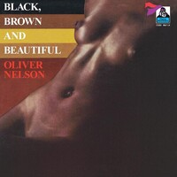 Oliver Nelson - Black, Brown and Beautiful / 180 gram vinyl LP