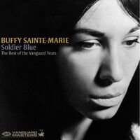 Buffy Sainte-Marie - Soldier Blue: The Best Of The Vanguard Years