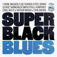 T-Bone Walker, Joe Turner & Otis Spann - Super Black Blues