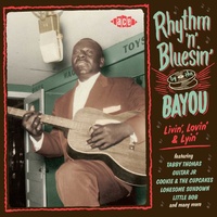 Various artists - Rhythm' n' Bluesin' by the Bayou: Livin', Lovin' & Lyin'
