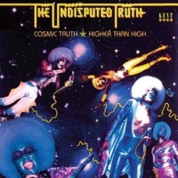 The Undisputed Truth - Cosmic Truth / Higher Than High