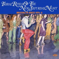 Various Artists - Tribal Rites Of The New Saturday Night: Brooklyn Disco 1974-1975 / Various
