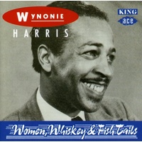 Wynonie Harris - Women Whiskey & Fish Tails