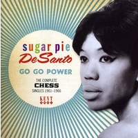 Sugar Pie DeSanto - Go Go Power: The Complete Chess Singles 1961-1966