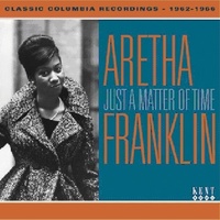 Aretha Franklin - Just A Matter Of Time: Classic Columbia Recordings 1961-1965