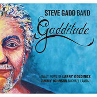 Steve Gadd Band - Gadditude