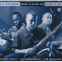 Ken Vandermark's Sound in Action Trio - Design in Time