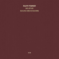 Ralph Towner / Solstice - Sound and Shadows