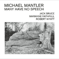 Michael Mantler - Many Have No Speech