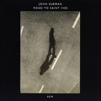 John Surman - Road to Saint Ives