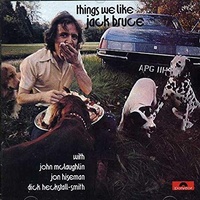 Jack Bruce - Things We Like