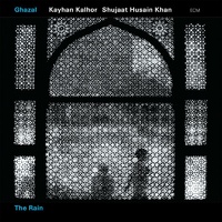 Shujaat Husain Khan & Kayhan Kalho / Ghazal - The Rain