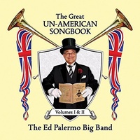 Ed Palermo - The Great Un-American Songbook, Vol. I And II / 2CD set