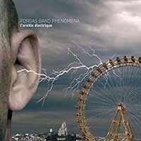 Forgas Band Phenomena - L'oreille Electrique