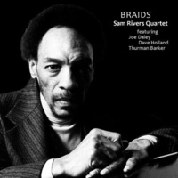 Sam Rivers Quartet - Braids