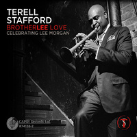 Terell Stafford - BrotherLEE Love  Celebrating Lee Morgan