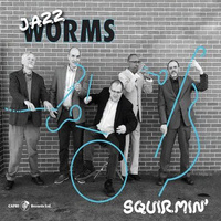 Jazz Worms - Squirmin'