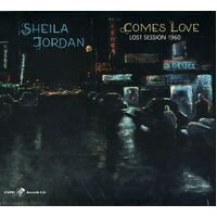Sheila Jordan - Comes Love: Lost Session 1960