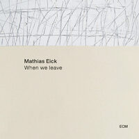 Mathias Eick - When We Leave
