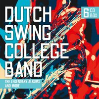 Dutch Swing College Band - The Legendary Albums and More