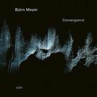 Bjorn Meyer - Convergence