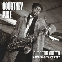 Courtney Pine - Out Of The Ghetto: A Modern-Day Jazz Story / 2CD set