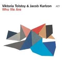 Viktoria Tolstoy & Jacob Karlzon - Who We Are