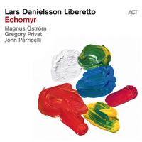 Lars Danielsson - Liberetto V: Echomyr