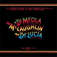 John McLaughlin + Al DiMeola + Paco DeLucia - Friday Night In San Francisco
