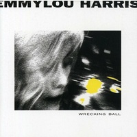 Emmylou Harris- Wrecking Ball