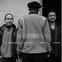 Henry Threadgill, Vijay Iyer & Dafnis Prieto - Fifteen
