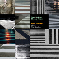 Brad Mehldau - Your Mother Should Know: Brad Mehldau Plays The Beatles - Vinyl LP
