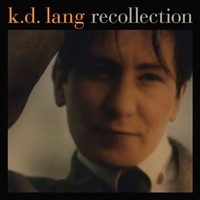 k.d. lang - recollection