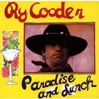 Ry Cooder  Paradise & Lunch