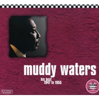 Muddy Waters - His Best 1947-55