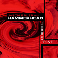 Jason Bruer & Hammerhead - Turning Point