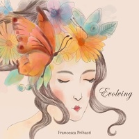 Francesca Prihasti - Evolving