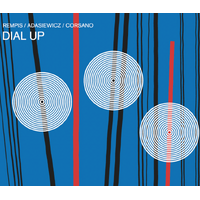 Rempis/Adasiewicz/Corsano - Dial Up